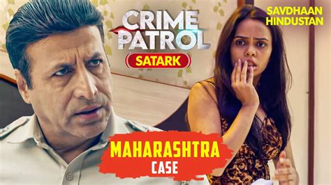 Maharashtra Case म Police न ल नह क मदत CBI Crime Patrol 2024