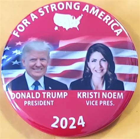 2024 DONALD TRUMP Kristi Noem Campaign Button For A Strong America 2.25 ...