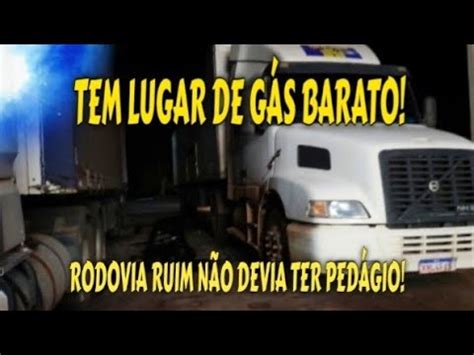 TEM LUGAR DE GÁS BARATO RODOVIA RUIM NÃO DEVIA TER PEDÁGIO YouTube