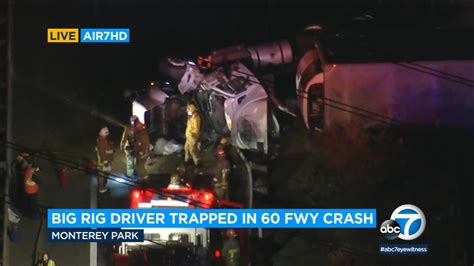 Big Rig Crash Shuts Down Westbound 60 Freeway In Monterey Park Crews