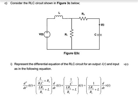 Solved C Consider The Rlc Circuit Shown In Figure 3c Below It Vt