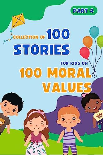 Bedtime Stories For Kids 100 Moral Values Part 4 Collection Of 100