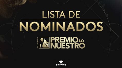 Estos Son Los Nominados A Premio Lo Nuestro 2024