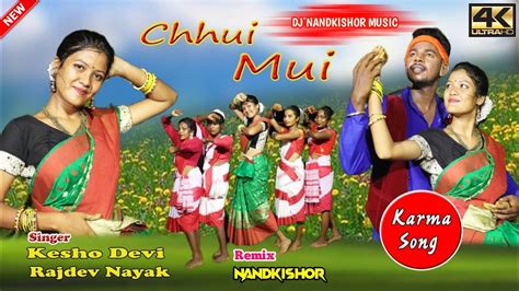 Chhui Mui ।।new Theth Nagpuri Dj Song ।।singer Rajdev Nayak And Kesho