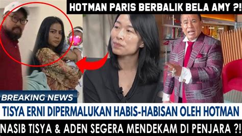 HOTMAN BERBALIK BELA AMY PERMALUKAN TISYA HABIS2AN ADEN TE