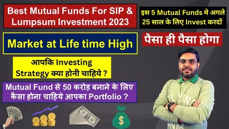 Best Mutual Funds For Lumpsum Investment Best Mutual Funds For Sip In