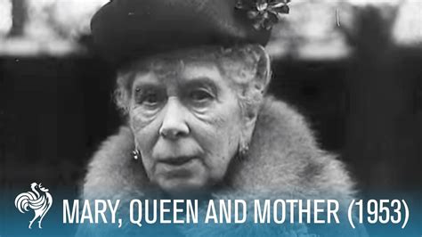 A Royal Life Mary Of Teck Queen And Mother 1953 British Pathé Youtube