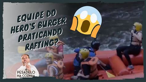 Quem Lembra Da Equipe Do Hero S Burger Praticando Rafting Pesadelo