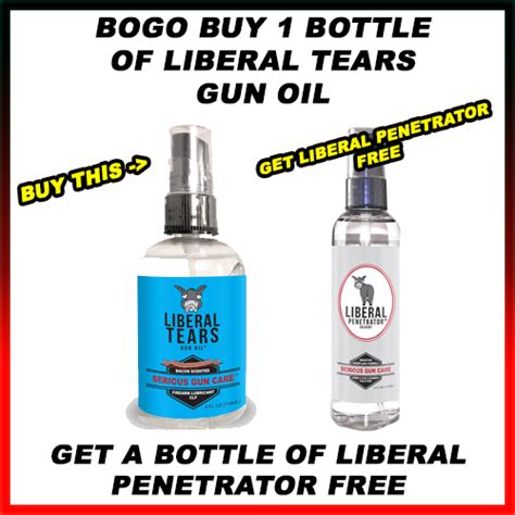 Liberal Tears Bogo Deal Buy 1 Liberal Tears Gun Oil Bacon Scented 4oz Get 1 Liberal