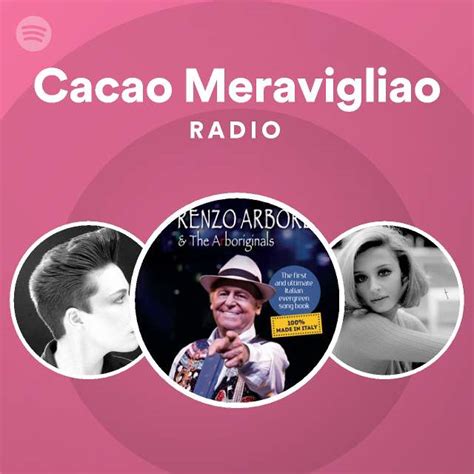 Cacao Meravigliao Radio Playlist By Spotify Spotify