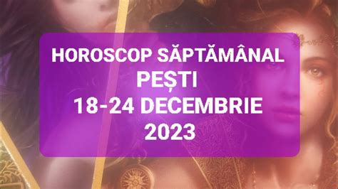 Pesti Tarot Horoscop Decembrie Youtube