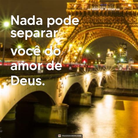 Descubra As Mais Belas Frases De Deus Para Inspirar Sua F E Amor