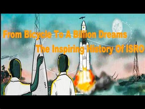 From Bicycle To A Billion Dreams The Inspiring History Of Isro