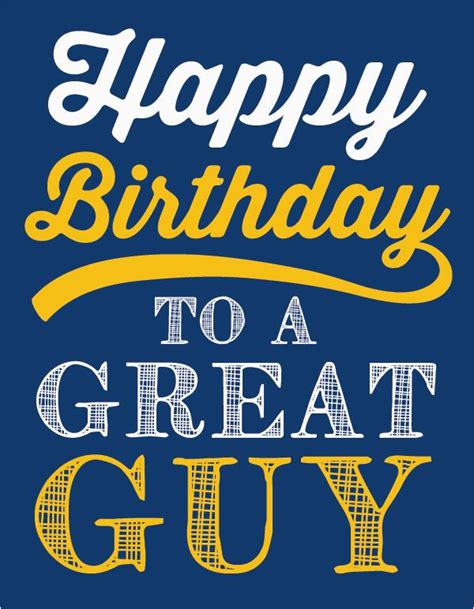 Happy Birthday To A Great Guy Quotes Birthdaybuzz