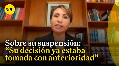 Patricia Benavides Responde Tras Suspensión Temporal Que Le Impuso La