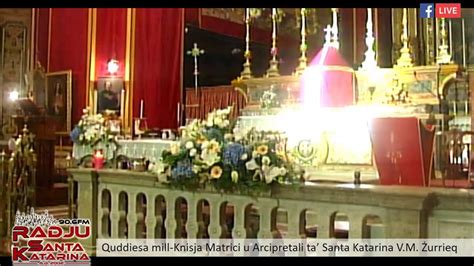 Quddiesa Live mill Parroċċa ta Santa Katarina V M Żurrieq 2 ta