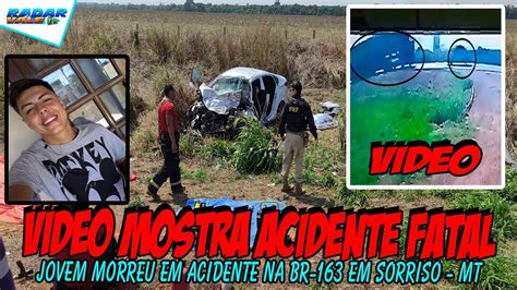 VÍDEO COMPLETO Jovem MORRE após acidente na BR 163 em Sorriso MT