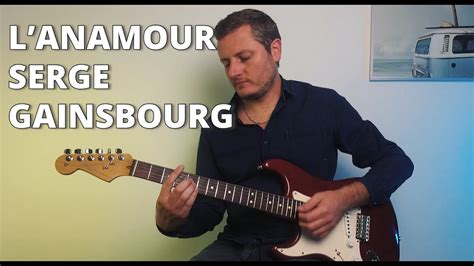 Serge Gainsbourg L Anamour Cours Lesson Guitare Tuto YouTube