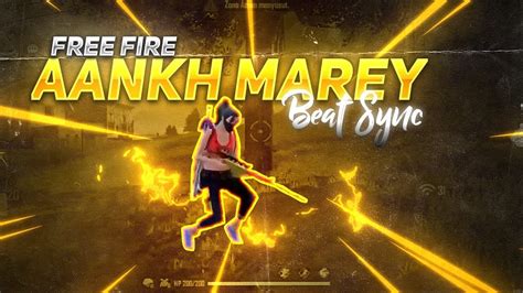 Aankh Marey Free Fire Montage Best Free Fire Beat Sync Montage Free