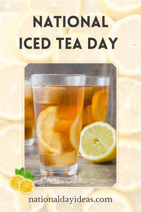 National Iced Tea Day National Day Ideas