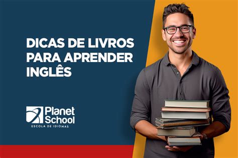 Dicas De Livros Para Aprender Inglês Planet School