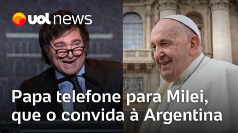 Milei Conversa Papa Francisco Por Telefone E Convida Pont Fice