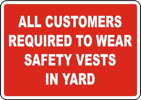 Safety Vest Required By All Personnel Entering Yard Sign Orders Over