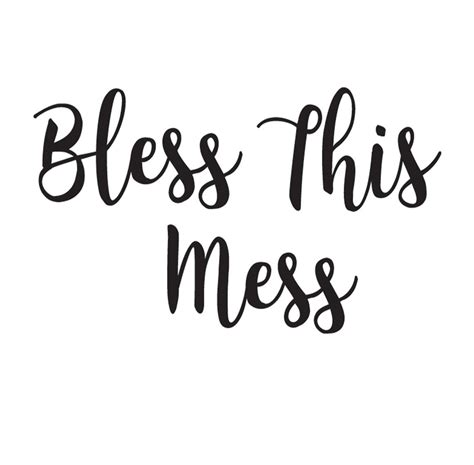 Bless This Mess Svg File For Cutting Machine Silhouette Etsy