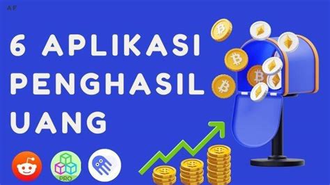 Aplikasi Penghasil Uang Tercepat Ini Cara Agar Menghasilkan