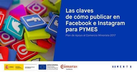 Consejos Para Publicar En Facebook E Instagram Como PYME Aumenta