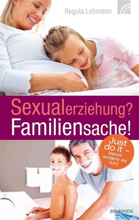 Sexualerziehung Familiensache Regula Lehmann Sendbuchde