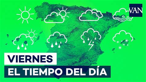 El Tiempo Hoy Viernes 17 De Abril Siete Días Con Levante