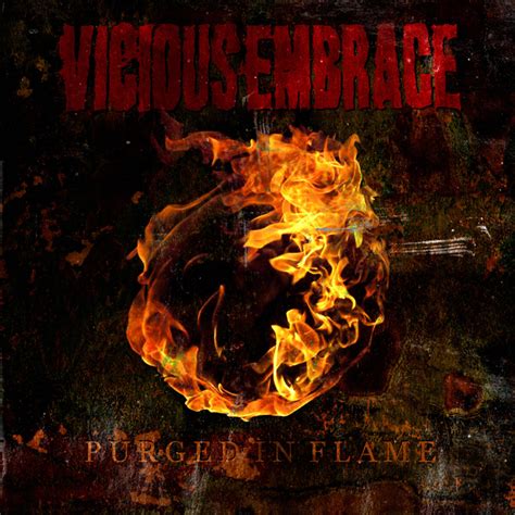 Vicious Embrace Purged In Flame Ep Lyrics And Tracklist Genius