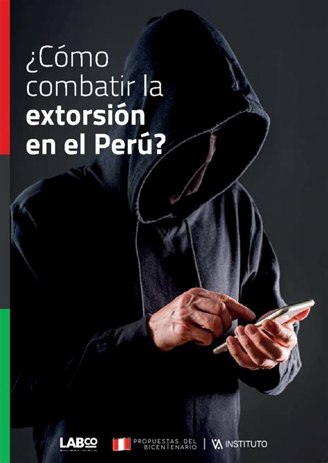 Como combatir la extorsion en el Peru Cómo combatir la extorsión en