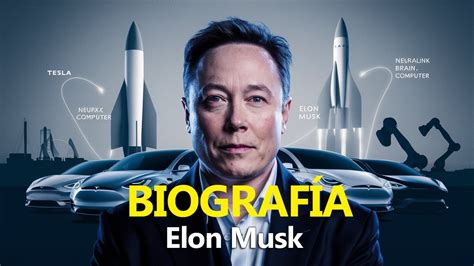 BIOGRAFÍA DE ELON MUSK EN ESPAÑOL YouTube