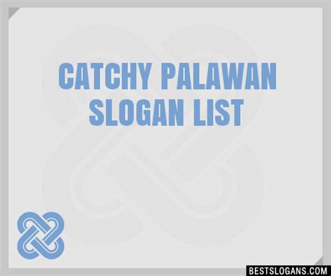 100 Catchy Palawan Slogans 2024 Generator Phrases And Taglines