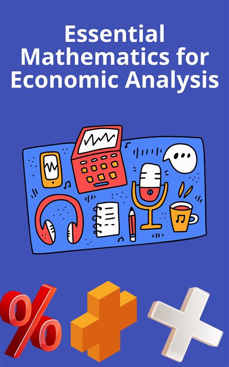 Essential Mathematics For Economic Analysis