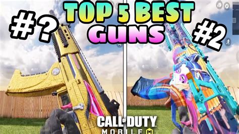 TOP 5 BEST GUNS IN COD MOBILE WHAT ARE THE BEST GUNS IN CALL OF DUTY