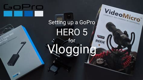 GoPro Hero 5 Vlogging Setup Demo Rode Video Micro YouTube