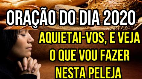 ORAÇÃO DO DIA 2020 15 DIA DE CLAMOR AQUIETAI VOS E VEJA O QUE VOU