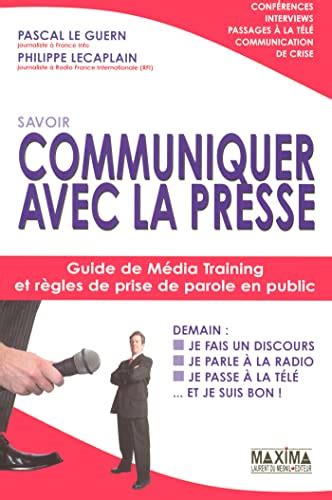 Savoir Communiquer Avec La Presse By Pascal Le Guern Goodreads