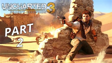 UNCHARTED 3 DRAKE S DECEPTION Gameplay Walkthrough Part 2 No