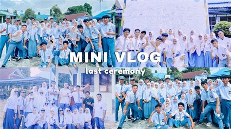 Last Ceremony Vlog Maybe Ini Vid Terakhir Yg Sa Upload Tentang