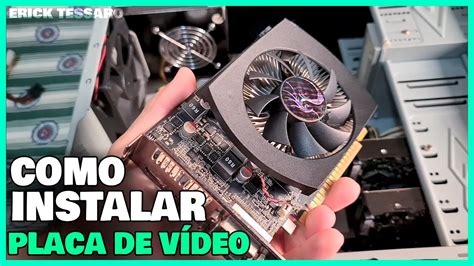 Como Instalar Uma Placa De V Deo No Pc Fraco Dual Core Youtube