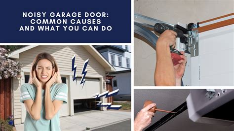 Noisy Garage Door Common Causes And What You Can Do