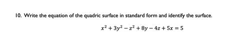 Solved Write The Equation Of The Quadric Surface In Standard Chegg