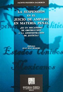 Libro Suspension En El Juicio De Amparo En Material Penal La Es Un