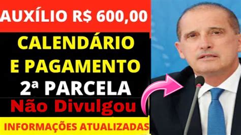 Quando Será Divulgado A Data De Pagamento Da Segunda Parcela Do Auxílio