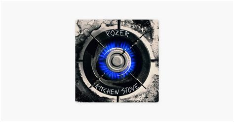 ‎Kitchen Stove - Song by Pozer - Apple Music