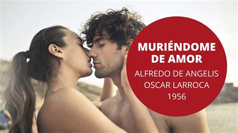 Muriéndome De Amor Alfredo De Angelis Oscar Larroca Tango 1956